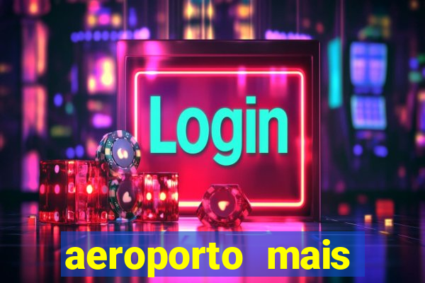 aeroporto mais proximo de mim